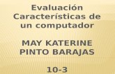 Evaluación Características de un computador MAY KATERINE PINTO BARAJAS 10-3