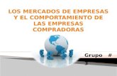 LOS MERCADOS DE  EMPRESAS Y EL COMPORTAMIENTO DE LAS EMPRESAS COMPRADORAS