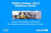 CRING Online: 2013 Webinar  Series Sección  de Estadística y Monitoreo
