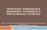 HIPÓTESIS SOBREDOSIS DOPAMINA: EVIDENCIA E IMPLICANCIAS CLÍNICAS