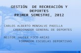 GESTIÓN  DE RECREACIÓN Y DEPORTES PRIMER SEMESTRE, 2012
