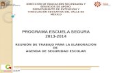 PROGRAMA ESCUELA SEGURA 2013-2014 REUNIÓN  DE TRABAJO PARA LA ELABORACIÓN DE