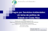 Pagos por Servicios Ambientales: Un tema de política de  Estado en Costa Rica