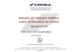 Estudio de O pinión Pública  sobre el Mundial de Fútbol  Brasil 2014 Informe de resultados