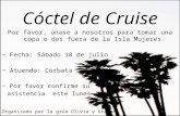 Cóctel  de Cruise Por favor, únase a nosotros para tomar una copa o dos fuera de la Isla Mujeres