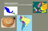Calentamiento : ¿En  qué países es muy  popular  la tortilla ?