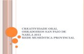 Creatividade  oral obradoiros san paio de narla 2013 rede museística provincial