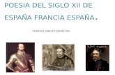 POESIA DEL SIGLO XII DE ESPAÑA FRANCIA ESPAÑA .