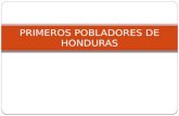 PRIMEROS POBLADORES DE HONDURAS