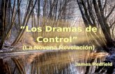 “Los Dramas de Control” (La Novena Revelación) James Redfield