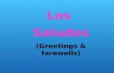 Los  Saludos (Greetings & farewells)