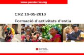 CRZ  19-05-2010  Formació d’activitats d’estiu