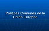 Políticas Comunes de la Unión Europea