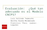 Evaluaci ón:  ¿Qué tan adecuado es el Modelo  CNCPS?