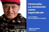 Venezuela: La revolución  como  espectáculo ( y su relación  con el capitalismo español)