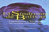 Sindrome de Bolívar "Capitalismo o Socialismo, no existen terceras vías"