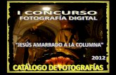 I CONCURSO DE FOTOGRAFÍA DIGITAL "JESÚS AMARRADO A LA COLUMNA" 2012