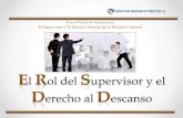 El Rol del Supervisor y el Derecho al Descanso