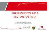 Sustentacion del Presupuesto 2014, para el Ministerio de Justicia