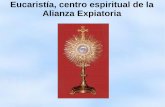 Eucaristia, centro espiritual de la Alianza Expiatoria