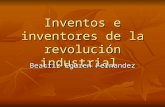 INVENTOS E INVENTORES DE LA REVOLUCIÓN INDUSTRIAL