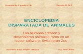 Enciclopedia de animales raros 4º A y b esc 23 DE 2