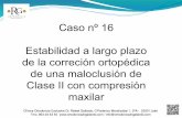 16.- Estabilidad a largo plazo de la corrección ortopédica de una maloclusión de Clase II con com