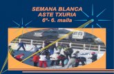 SEMANA BLANCA-ASTE TXURIA