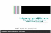 Ideas políticas: libertad, cultura y democracia.