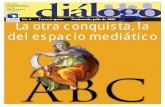Diálogo 4/  La otra conquista, la del espacio mediático