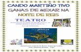 CANDO MARTINO TIVO GANAS DE MEXAR NA NOITE DE REIS - TEATRO