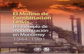 El Molino de Combinación Lewis, un ejemplo de modernización en Monterrey 1944 - 1981