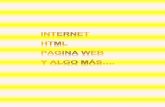 INTERNET,HTML Y ALGO MAS
