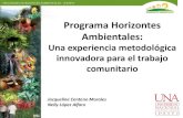 Programa Horizontes Ambientales:Una experiencia metodológica innovadora para el trabajo comunitario