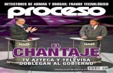 PROCESO 1838: EL CHANTAJE TV AZTECA Y TELEVISA DOBLEGAN AL GOBIERNO