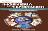 Ingeniería de la exportación. Cómo elaborar planes innovadores de exportación. 1a. Ed. Minervini