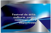 FESTIVAL DE ARTE,CULTURA,JUEGOS COOPERATIVOS Y DEPORTIVOS