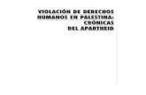 Violación de los derechos humanos en Palestina Crónica del apartheid