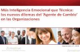 Más Inteligencia Emocional que Técnica los nuevos dilemas del Agente de Cambio en las Organizacion