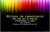 Cicle Comunicacio 2.0 2011 - Com relacionar-nos amb els mitjans