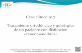 7.- Tratamiento ortodóncico y quirúrgico de un paciente con disfunción craneomandibular -
