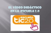 Video Didáctico II. Escuela 2.0