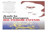 Amb la Unió Europea NO tenim futur