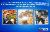 GUIA DIDÁCTICA PARA MANTENIMIENTOY CONSERVACIÓN DE INMUEBLES PATRIMONIALES