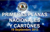 Primeras Planas Nacionales y Cartones 19 Septiembre 2013