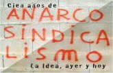 100 años de Anarcosindicalismo, La Idea, ayer y hoy