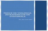 ÍNDICE DE VIOLENCIA INTRAFAMILIAR EN GUATEMALA