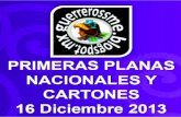 Primeras Planas Nacionales y Cartones 16 Diciembre 2013