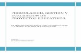 FORMULACIÓN,GESTIÓN Y EVALUACIÓN DE PROYECTOS EDUCATIVOS