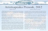Arrotxapeako Presoak, 2012